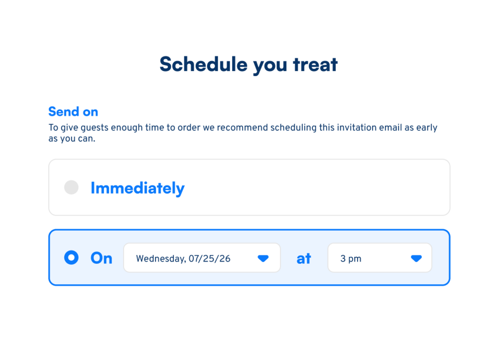 Schedule your treat — pick the send date and time